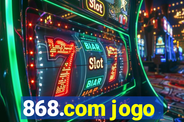 868.com jogo